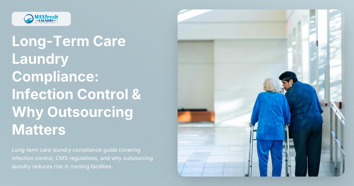 Long-Term Care Laundry Compliance: Infection Control & Why Outsourcing ...